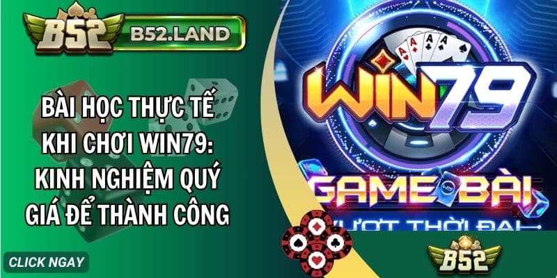 Bài Học Thực Tế Khi Chơi Win79: Kinh Nghiệm Quý Giá Để Thành Công 1 bai hoc thuc te khi choi win79 kinh nghiem quy gia de thanh cong