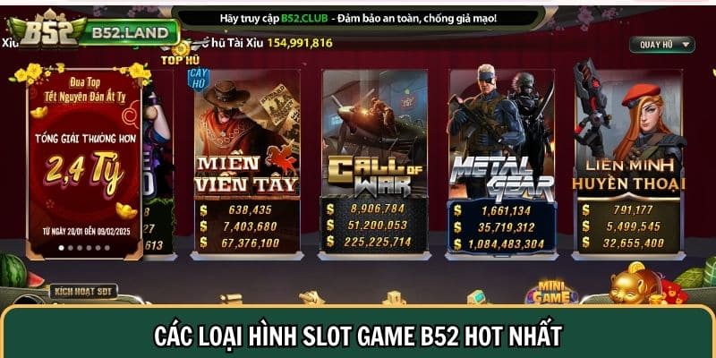 Slot Game B52 CLUB 3 Các loại hình slot game B52 hot nhất