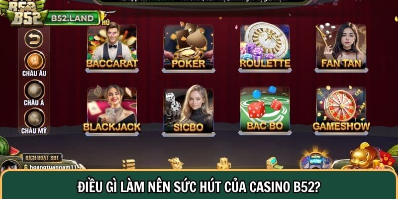 Casino B52 CLUB 2 Điều gì làm nên sức hút của Casino B52 Club