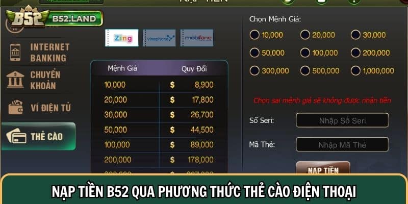 Hướng Dẫn Nạp Tiền B52 Thành Công Ngay Lần Đầu 3 Nạp tiền B52 qua phương thức thẻ cào điện thoại