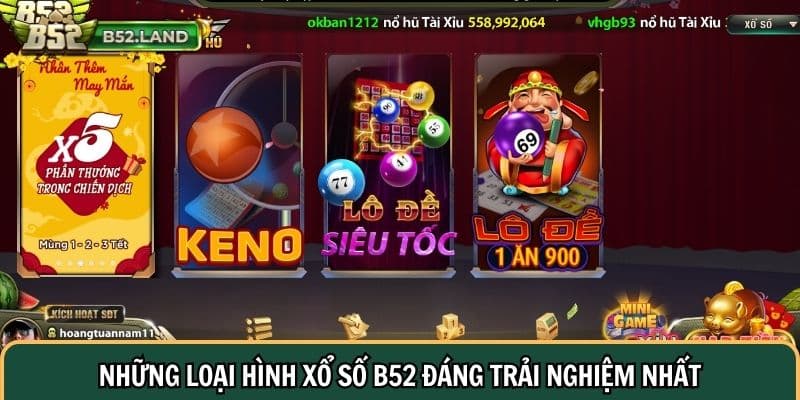 Xổ Số B52 Club 2 Những loại hình xổ số B52 Club đáng trải nghiệm nhất