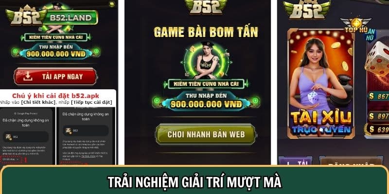3 Bước Tải App B52 Trên Điện Thoại Android Và Ios 2 Trải nghiệm giải trí mượt mà