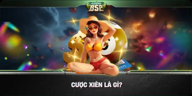 Cược xiên là gì? Cùng B52 Club tìm hiểu về hình thức cược này 3 Cược xiên là gì? Cùng B52 Club tìm hiểu