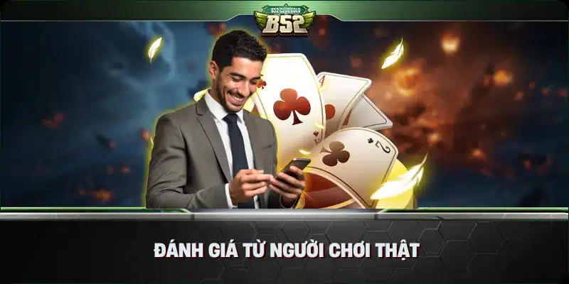 Đánh Giá Từ Người Chơi Thật