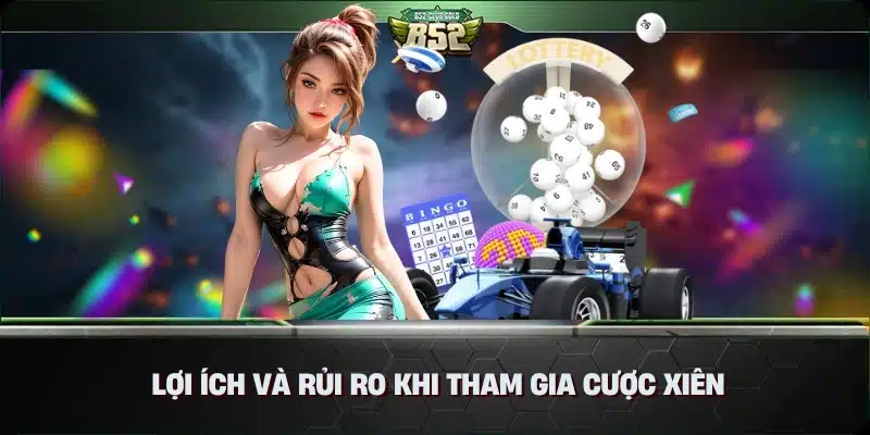 Lợi ích và rủi ro khi tham gia cược xiên