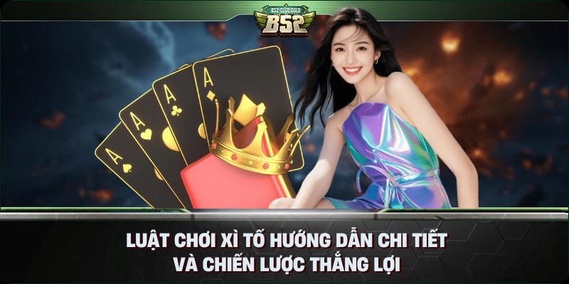 Luật Chơi Xì Tố Hướng Dẫn Chi Tiết và Chiến Lược Thắng Lợi 2 Luật Chơi Xì Tố Hướng Dẫn Chi Tiết và Chiến Lược Thắng Lợi